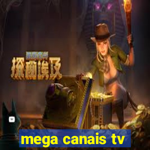 mega canais tv